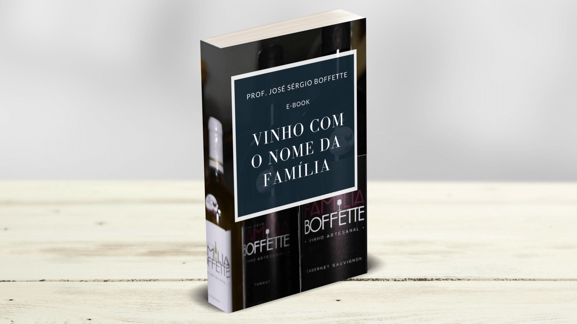Vinho artesanal E-book - Um Vinho Com Nome da Família